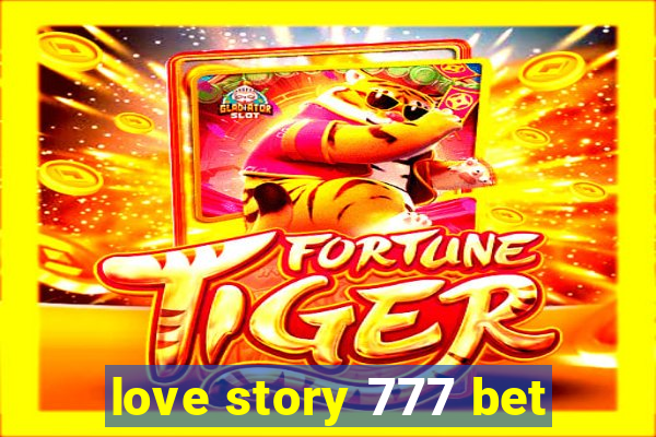 love story 777 bet